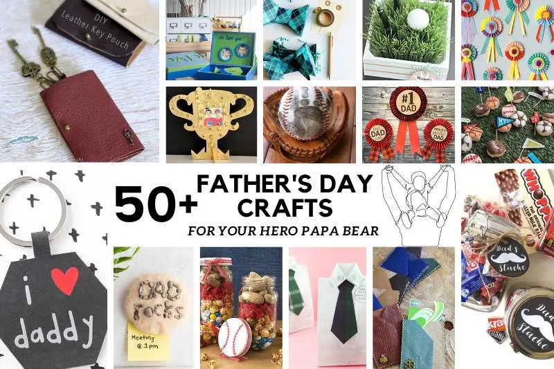 51 Free Father’s Day Crafts For Your Hero Papa Bear