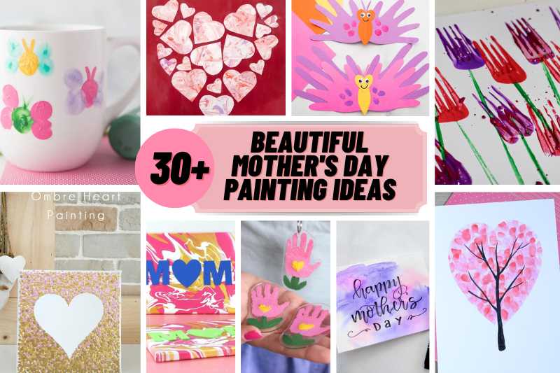 36 Beautiful Mother’s Day Painting Ideas